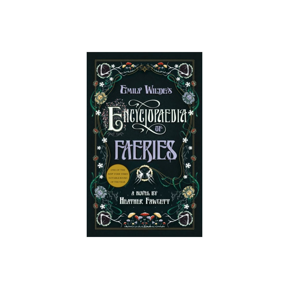 Random House Inc Emily Wilde's Encyclopaedia of Faeries (inbunden, eng)