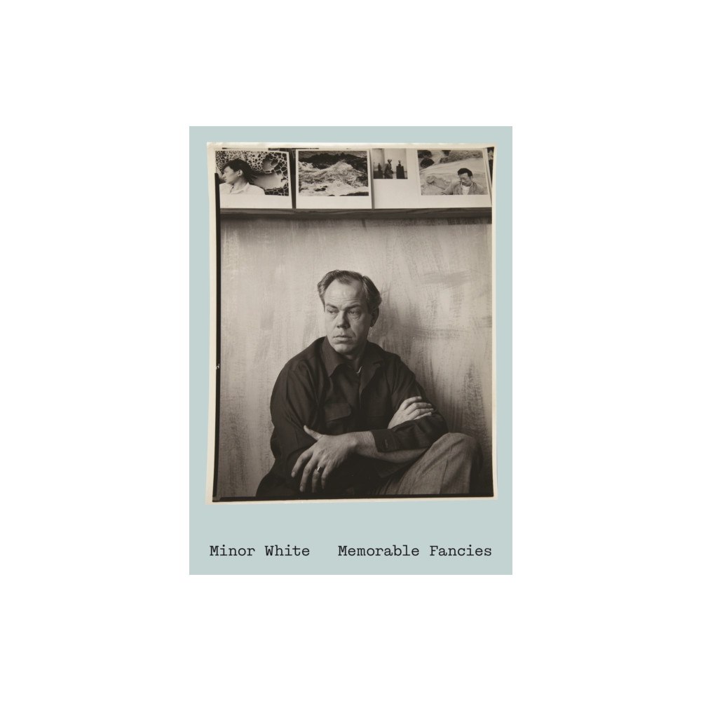Princeton University Press Minor White, Memorable Fancies (häftad, eng)