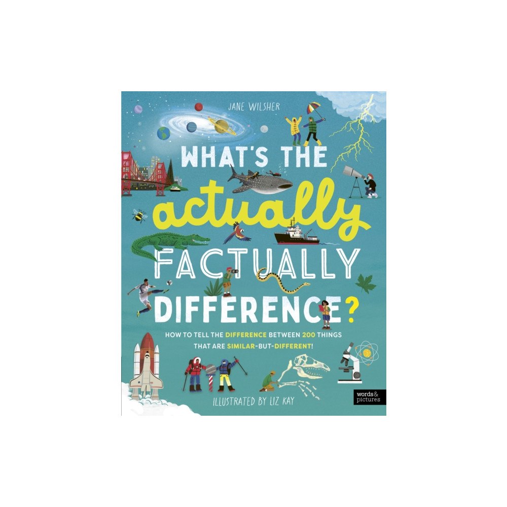 Quarto Publishing Plc What's the Actually Factually Difference? (inbunden, eng)