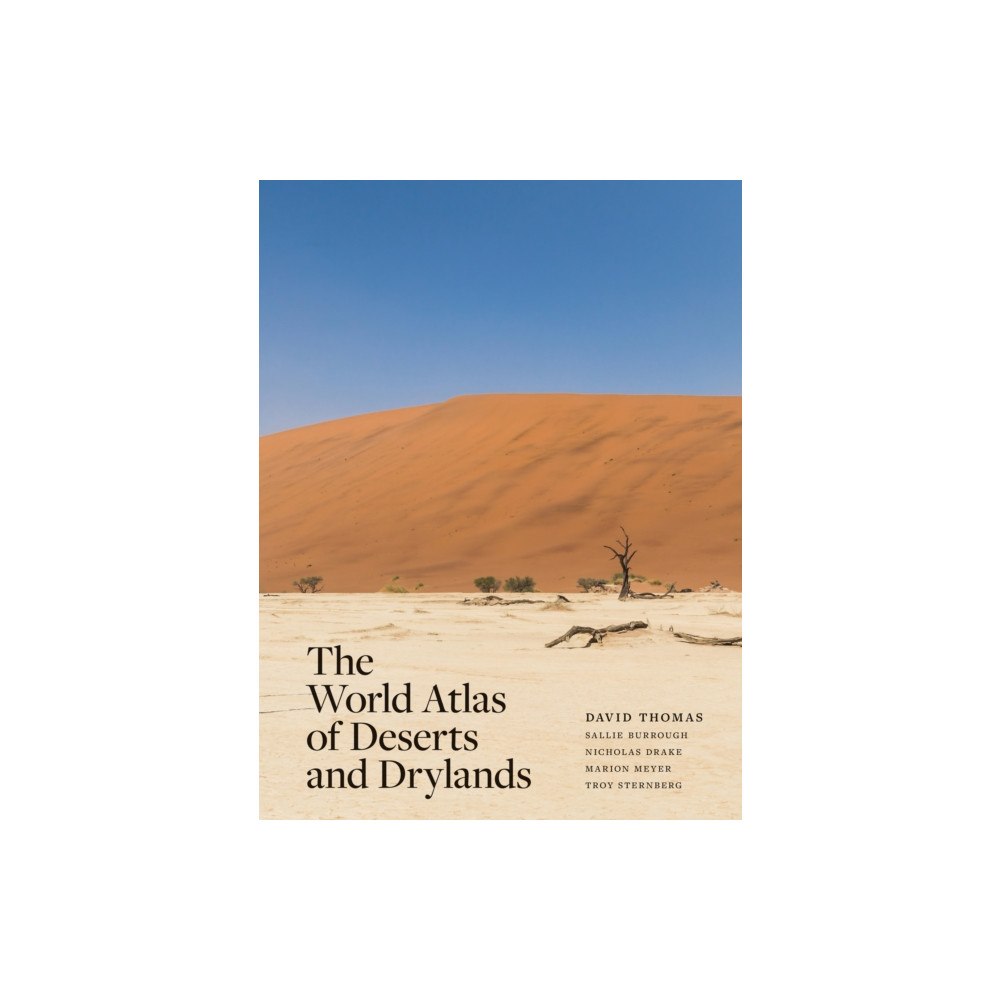Princeton University Press The World Atlas of Deserts and Drylands (inbunden, eng)