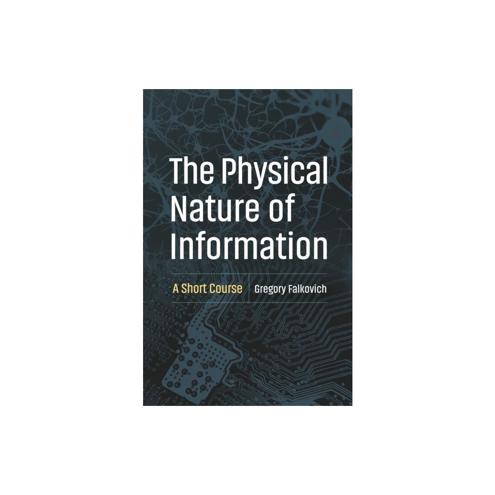 Princeton University Press The Physical Nature of Information (inbunden, eng)