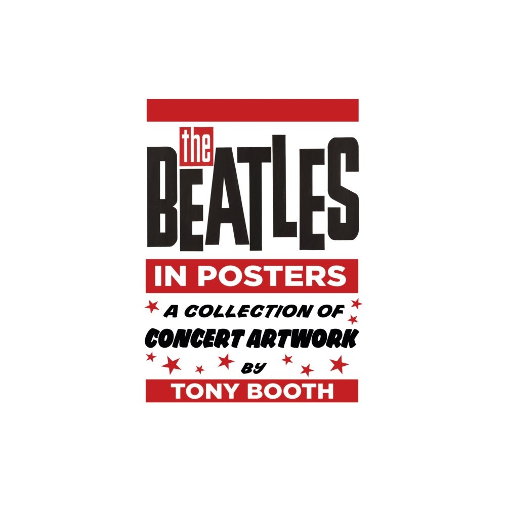 The History Press Ltd The Beatles in Posters (inbunden, eng)