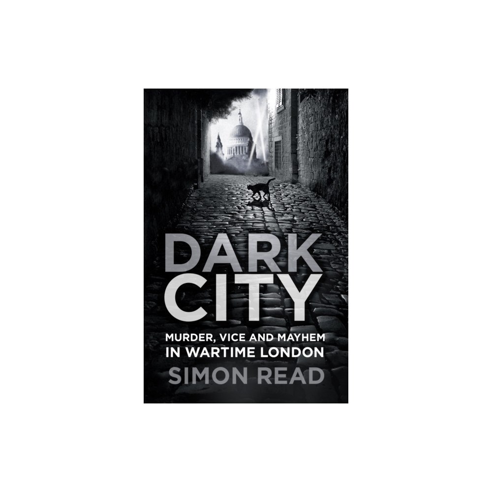 The History Press Ltd Dark City (häftad, eng)