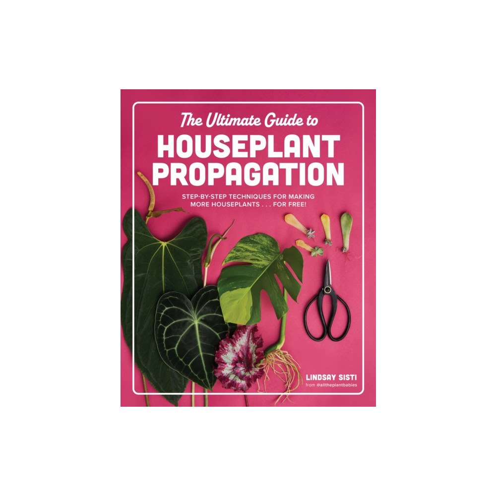 Quarto Publishing Group USA Inc The Ultimate Guide to Houseplant Propagation (inbunden, eng)