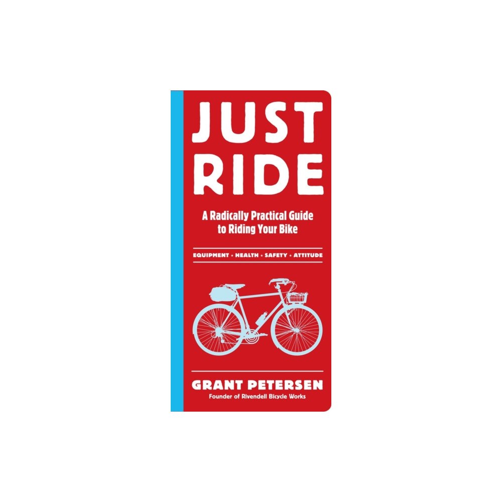 Workman Publishing Just Ride (häftad, eng)