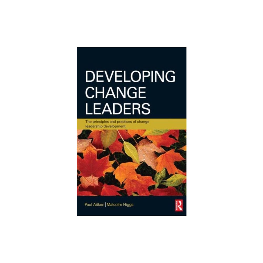 Taylor & francis ltd Developing Change Leaders (häftad, eng)