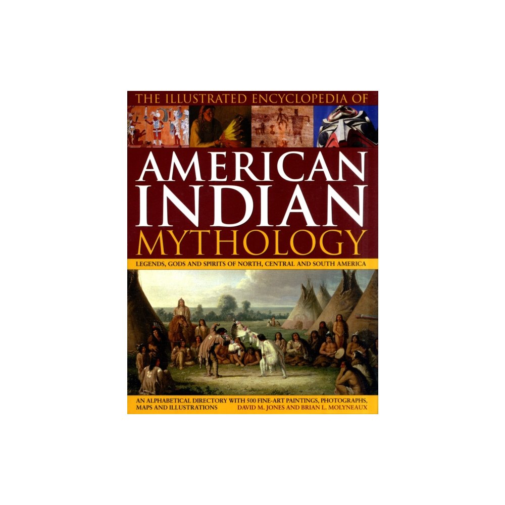 Anness publishing Illustrated Encyclopedia of American Indian Mythology (inbunden, eng)
