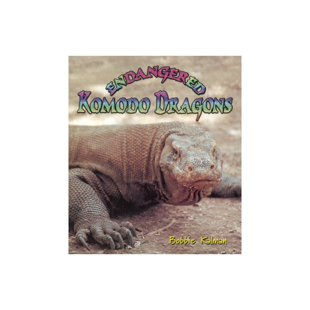 Crabtree Publishing Co,Canada Endangered Komodo Dragons (häftad, eng)