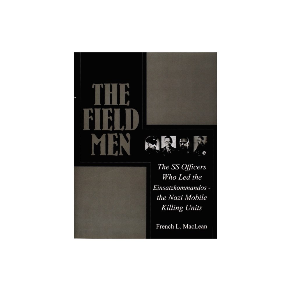 Schiffer Publishing Ltd The Field Men (inbunden, eng)