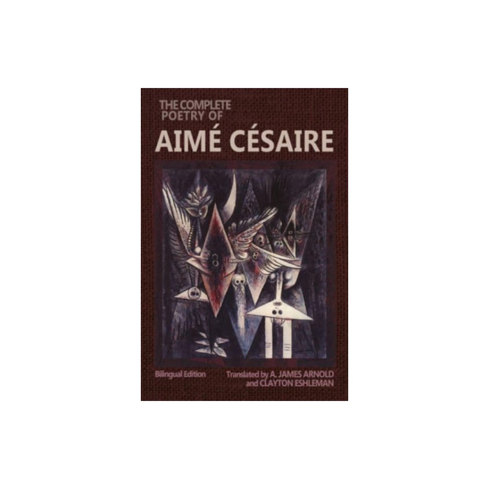 Wesleyan University Press The Complete Poetry of Aime Cesaire (häftad, eng)