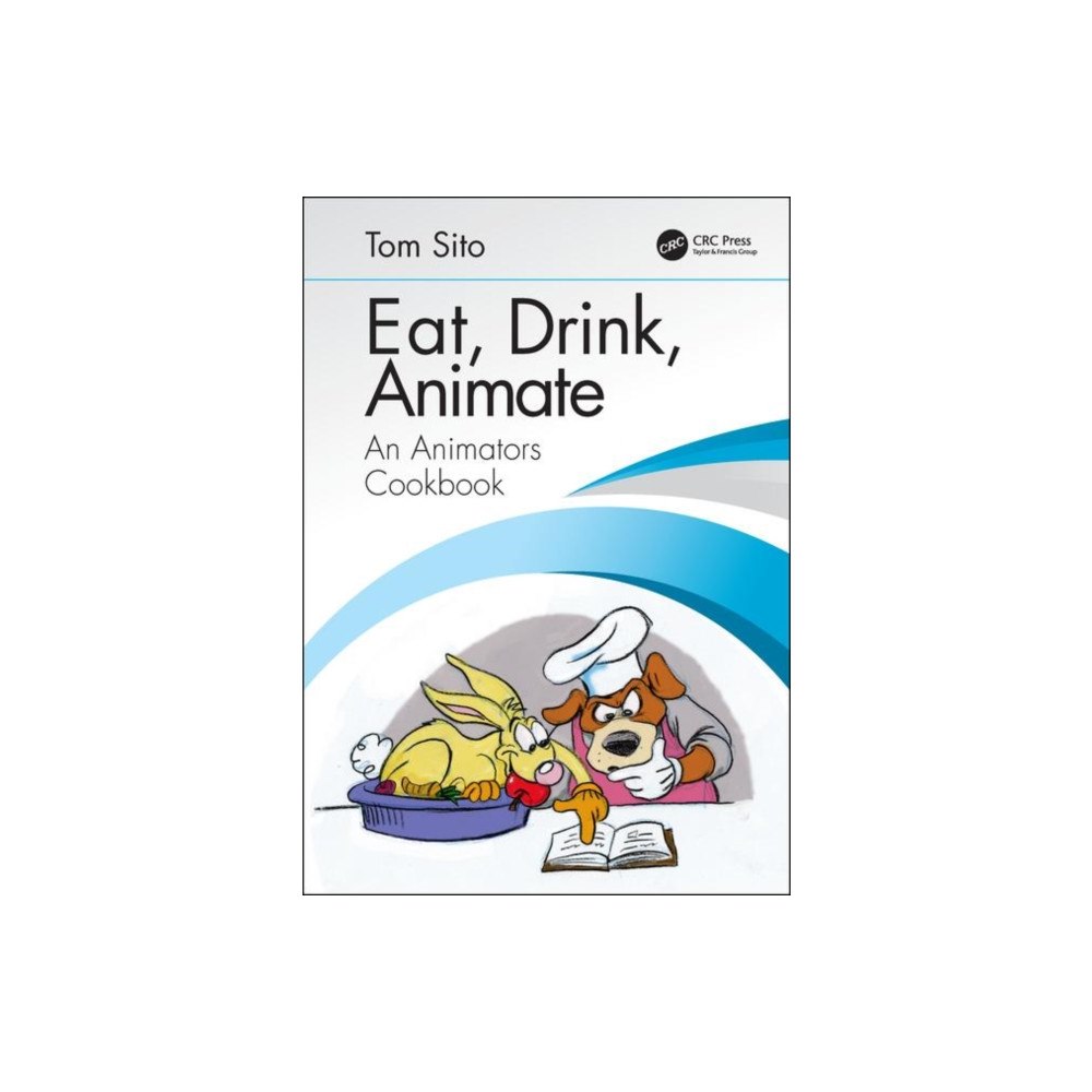 Taylor & francis inc Eat, Drink, Animate (häftad, eng)