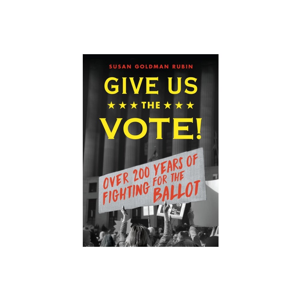 Candlewick Pr Give Us the Vote! (häftad, eng)