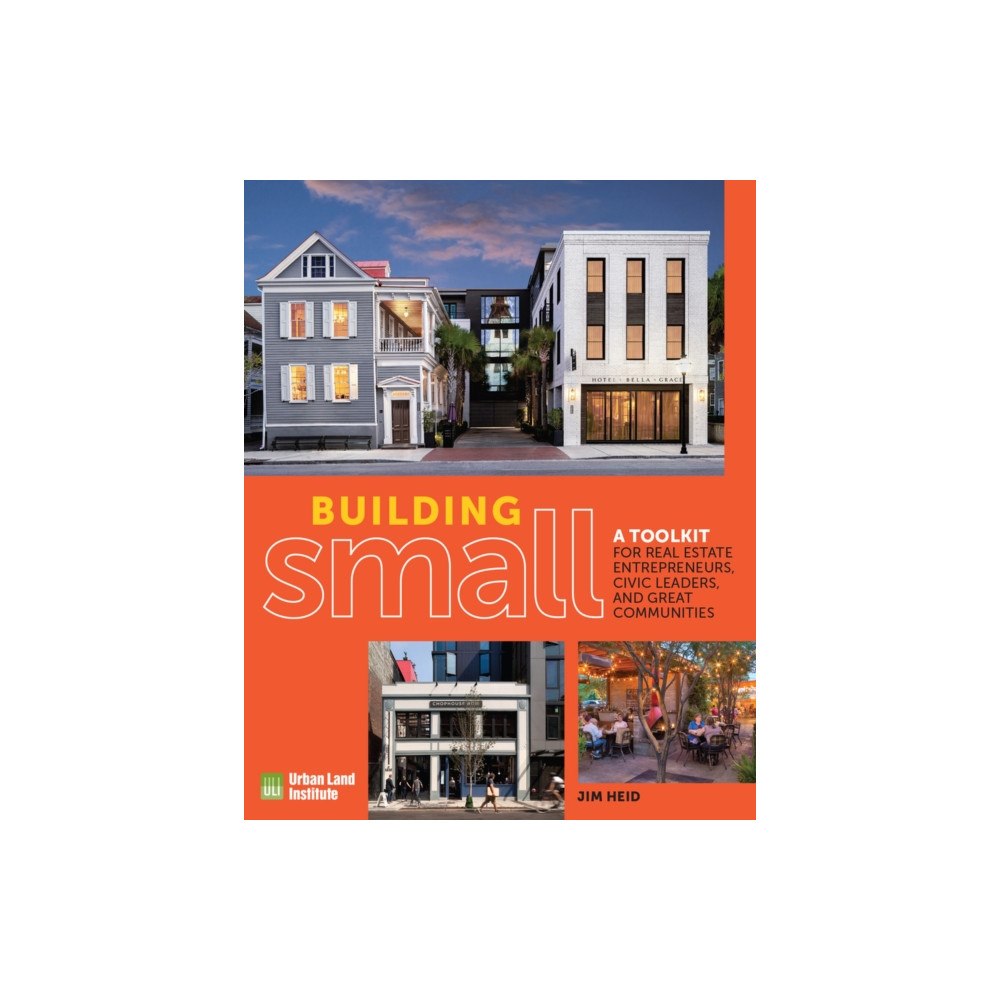 Urban Land Institute,U.S. Building Small (häftad, eng)