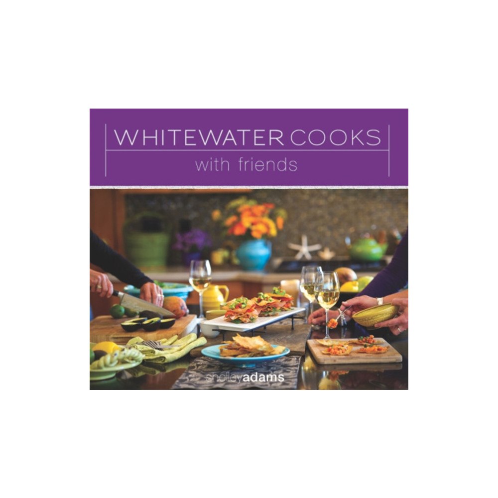 Alicon Holdings Ltd Whitewater Cooks with Friends (häftad, eng)