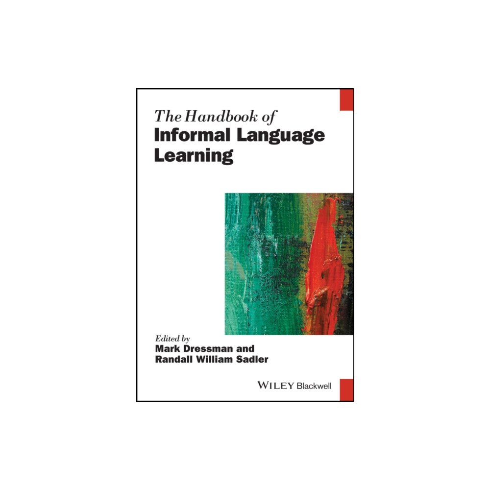 John Wiley And Sons Ltd The Handbook of Informal Language Learning (häftad, eng)