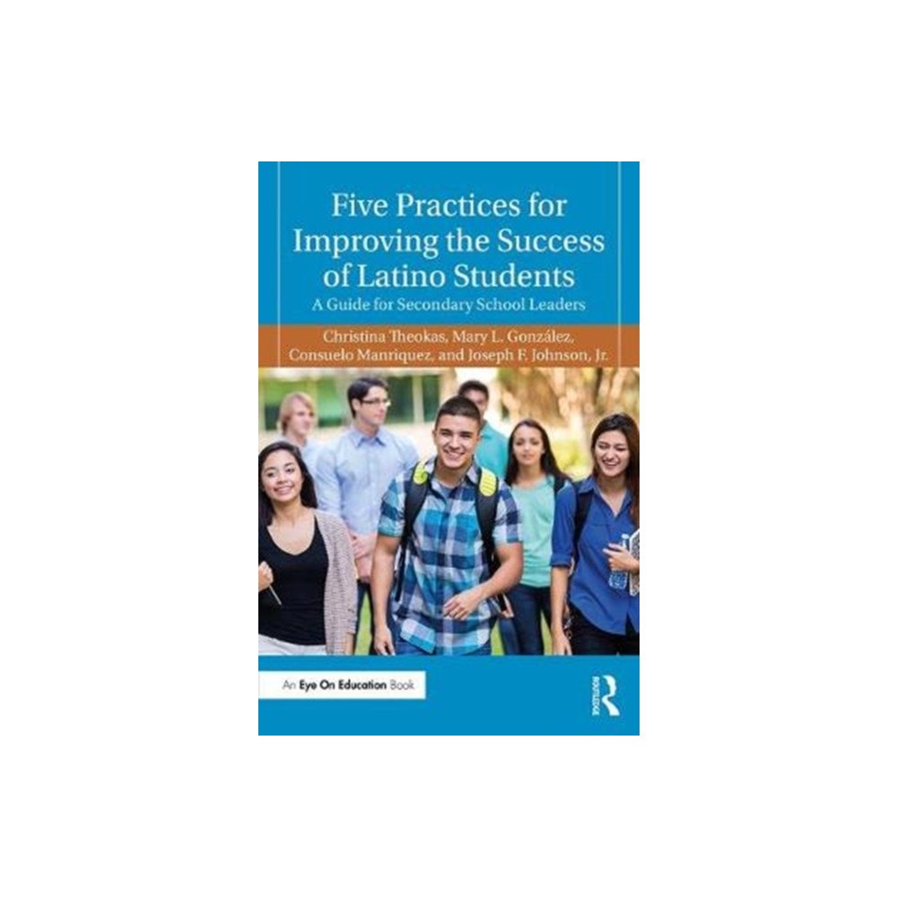 Taylor & francis ltd Five Practices for Improving the Success of Latino Students (häftad, eng)