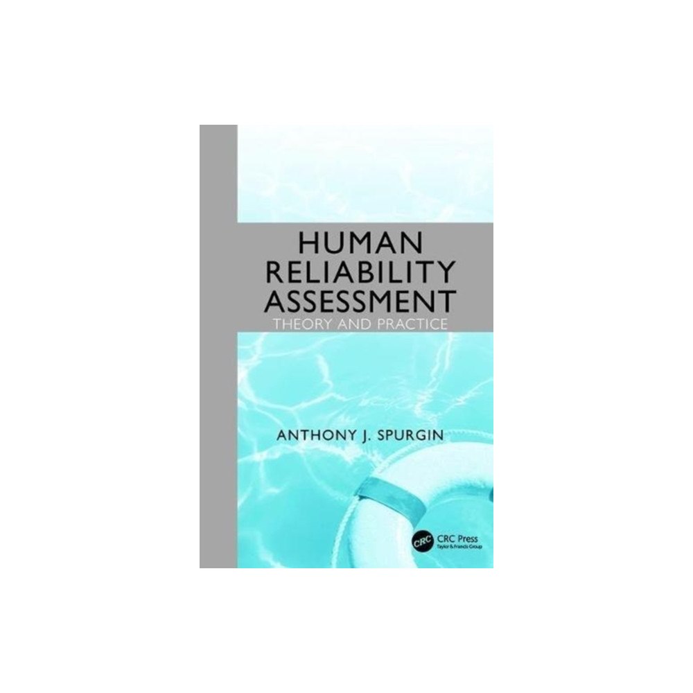 Taylor & francis ltd Human Reliability Assessment Theory and Practice (häftad, eng)
