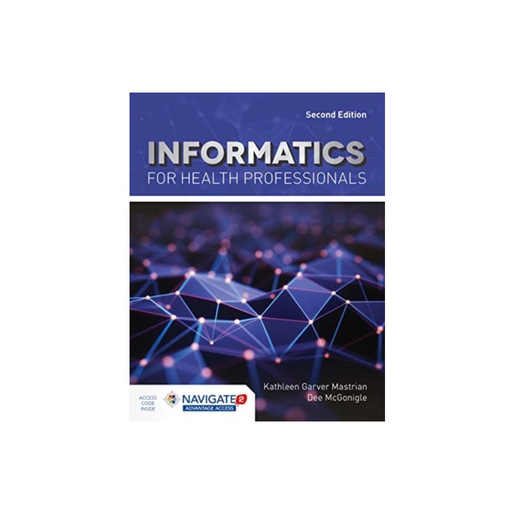 Jones and Bartlett Publishers, Inc Informatics For Health Professionals (inbunden, eng)