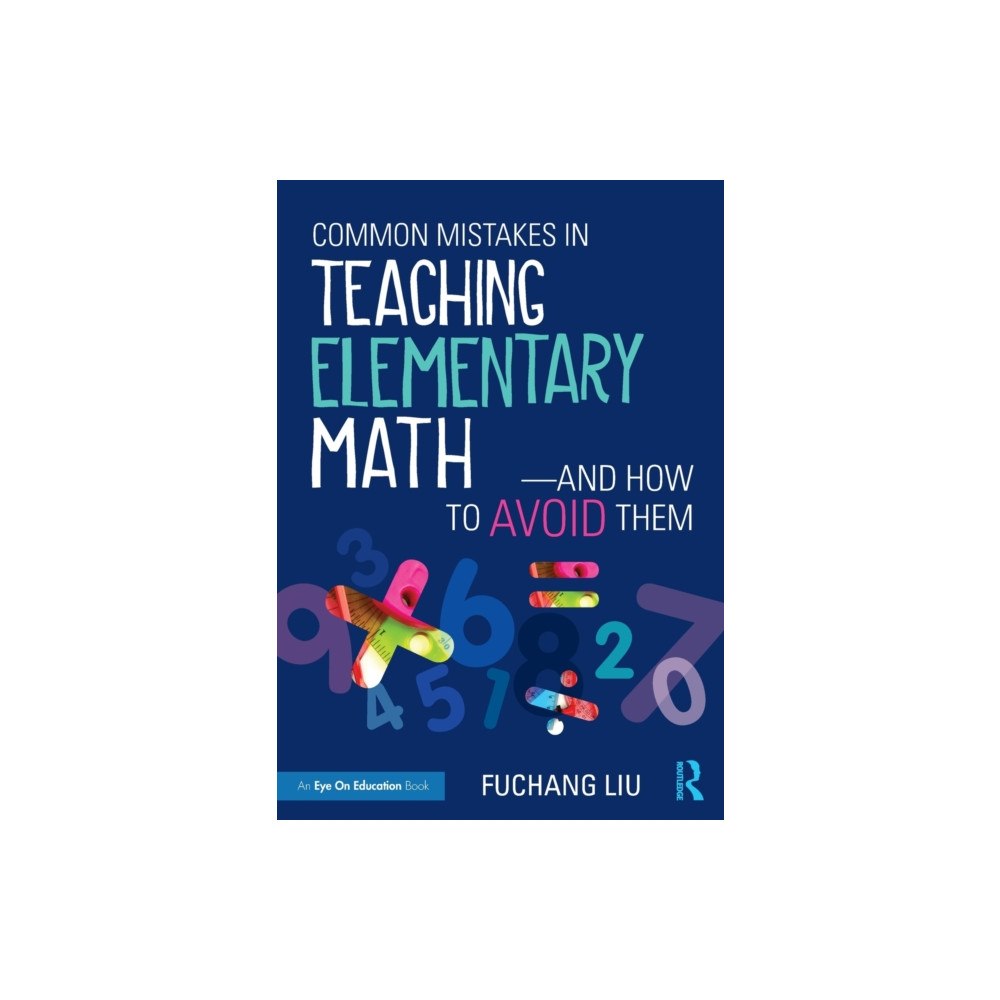 Taylor & francis ltd Common Mistakes in Teaching Elementary Math—And How to Avoid Them (häftad, eng)