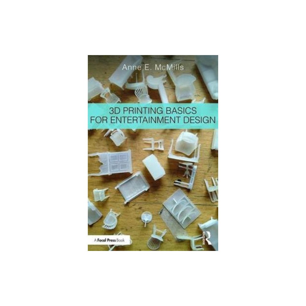 Taylor & francis ltd 3D Printing Basics for Entertainment Design (häftad, eng)