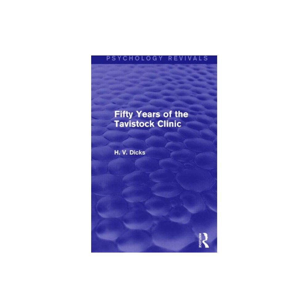 Taylor & francis ltd Fifty Years of the Tavistock Clinic (Psychology Revivals) (häftad, eng)