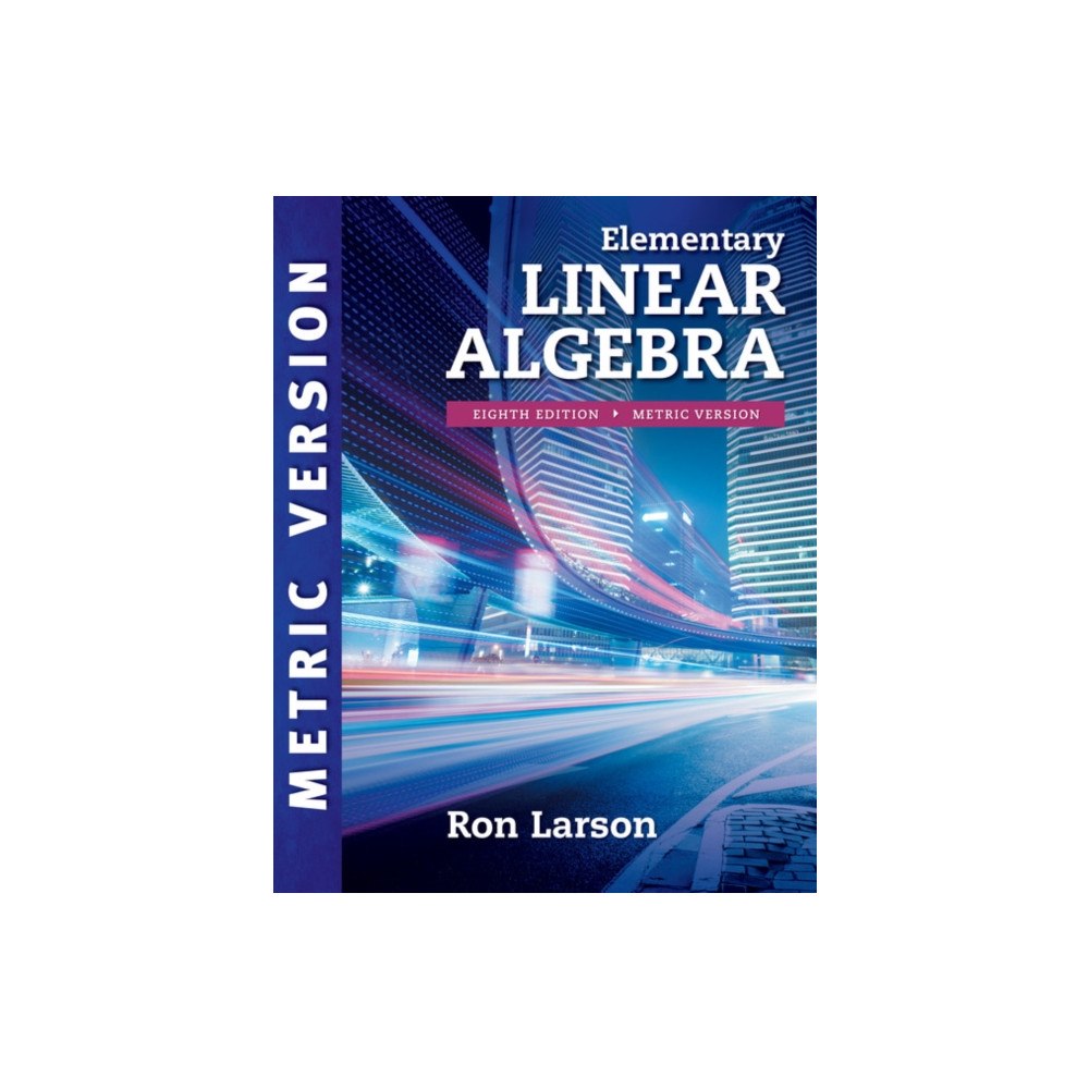 Cengage Learning, Inc Elementary Linear Algebra, International Metric Edition (häftad, eng)