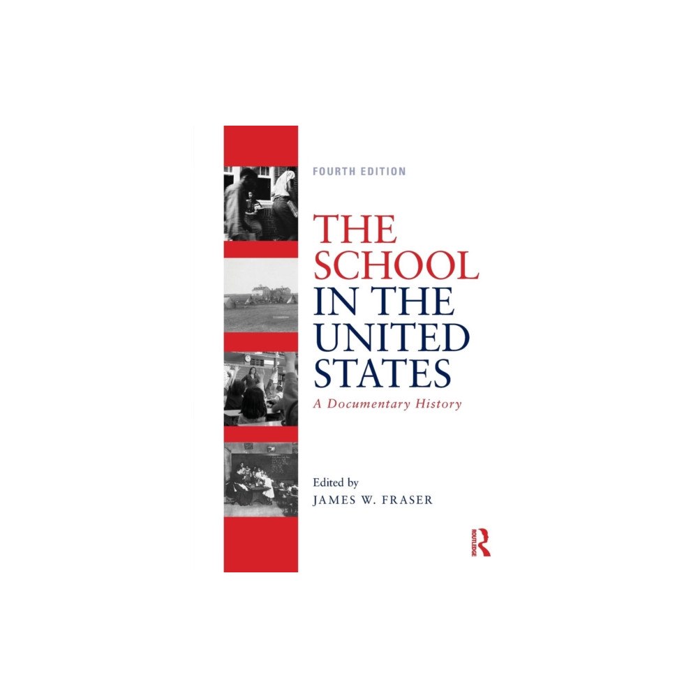 Taylor & francis ltd The School in the United States (häftad, eng)