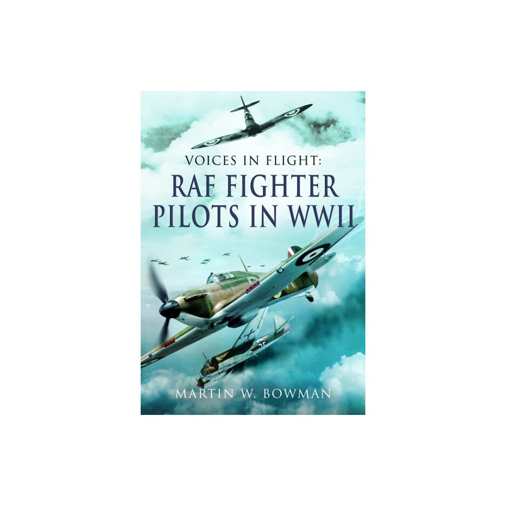 Pen & Sword Books Ltd Voices in Flight - RAF Fighter Pilots in WWII (häftad, eng)
