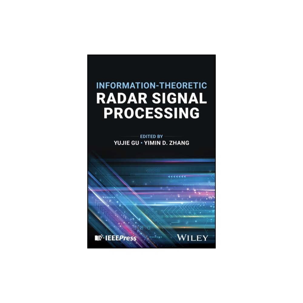 John Wiley & Sons Inc Information-Theoretic Radar Signal Processing (inbunden, eng)