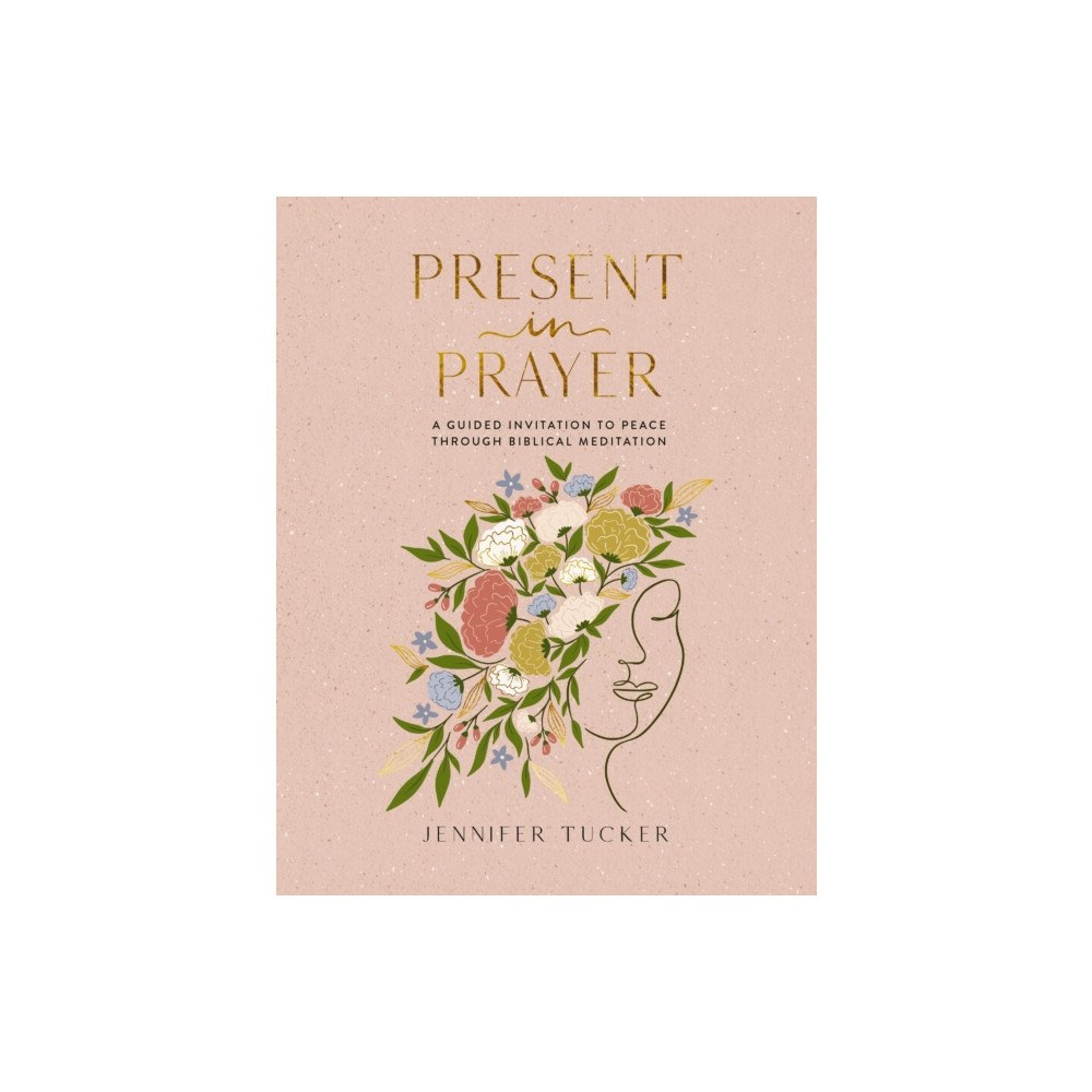 Thomas nelson publishers Present in Prayer (inbunden, eng)