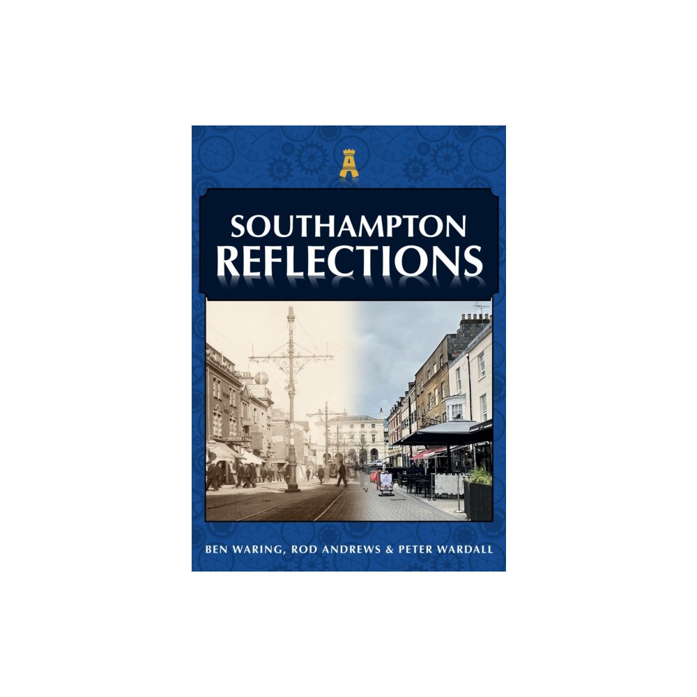 Amberley Publishing Southampton Reflections (häftad, eng)