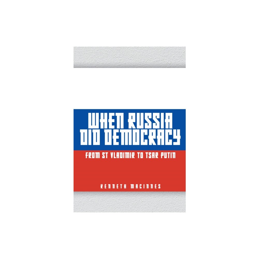 Amberley Publishing When Russia Did Democracy (häftad, eng)