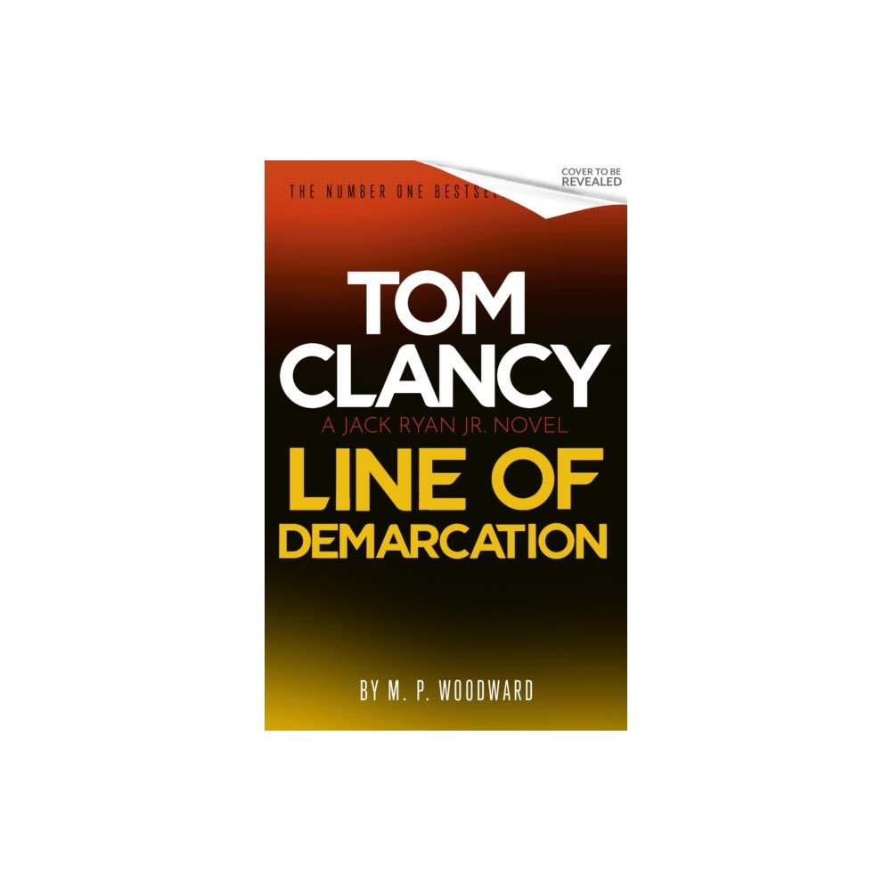 Little, Brown Book Group Tom Clancy Line of Demarcation (inbunden, eng)
