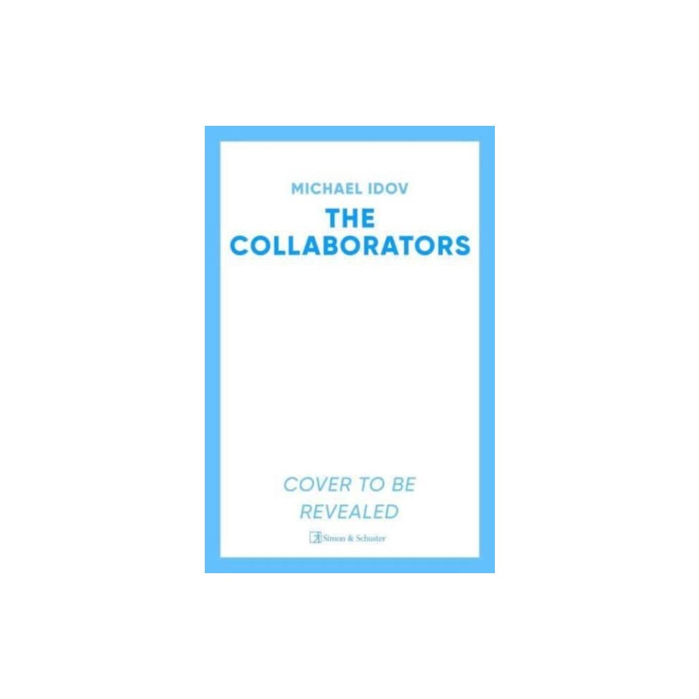 Simon & Schuster Ltd The Collaborators (inbunden, eng)