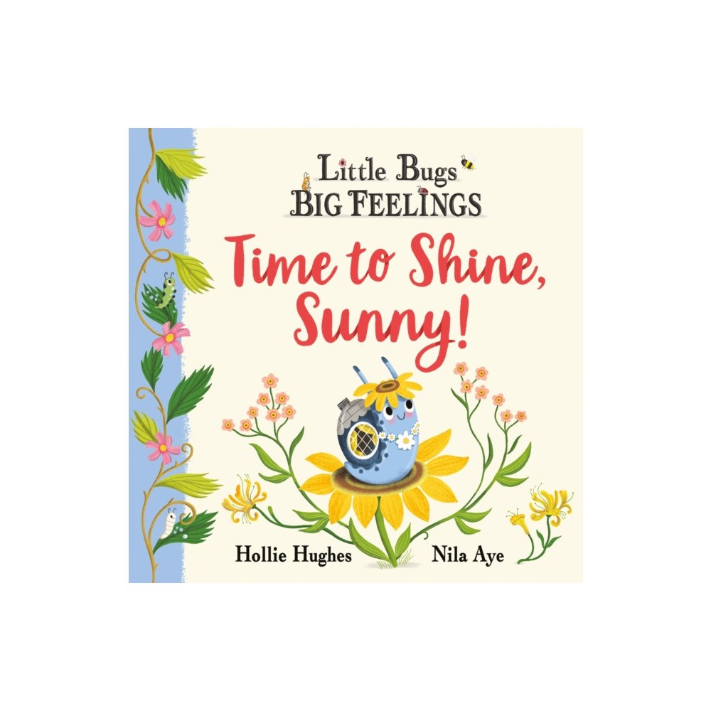 Hachette Children's Group Little Bugs Big Feelings: Time to Shine, Sunny (häftad, eng)