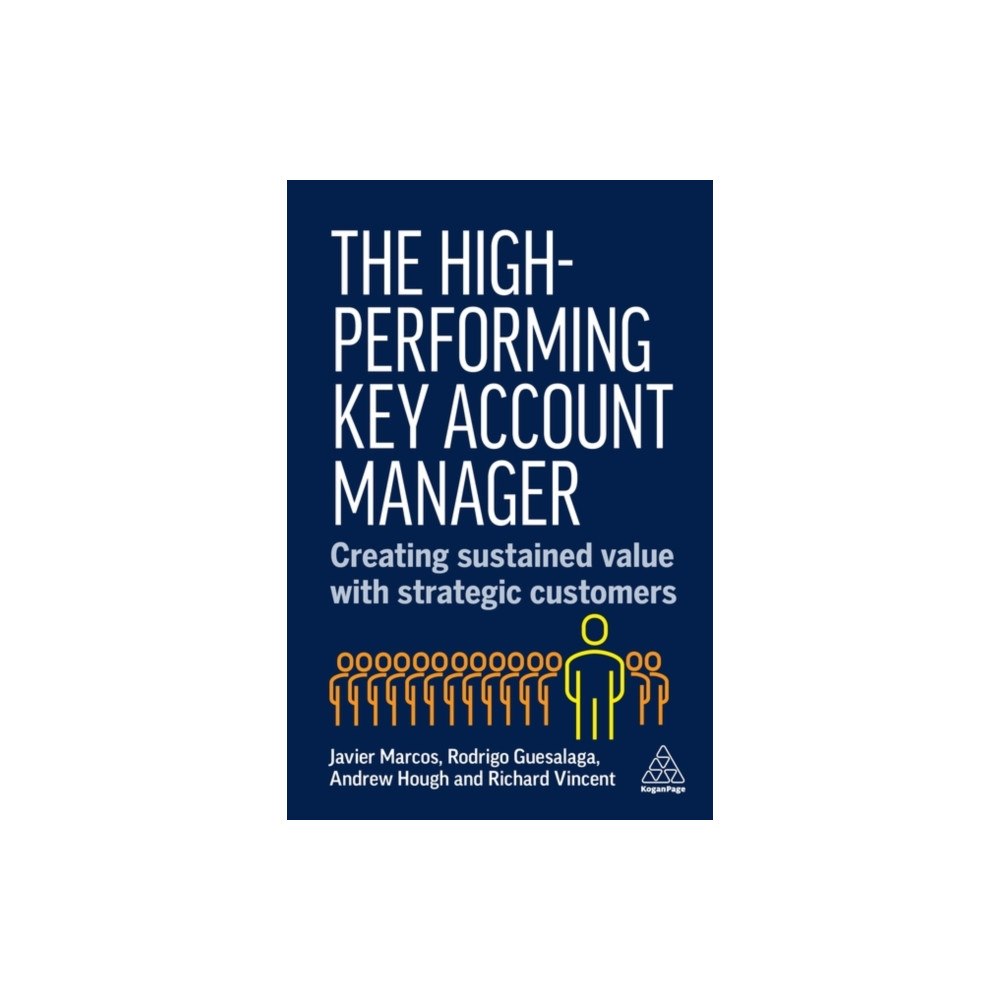 Kogan Page Ltd The High-Performing Key Account Manager (inbunden, eng)