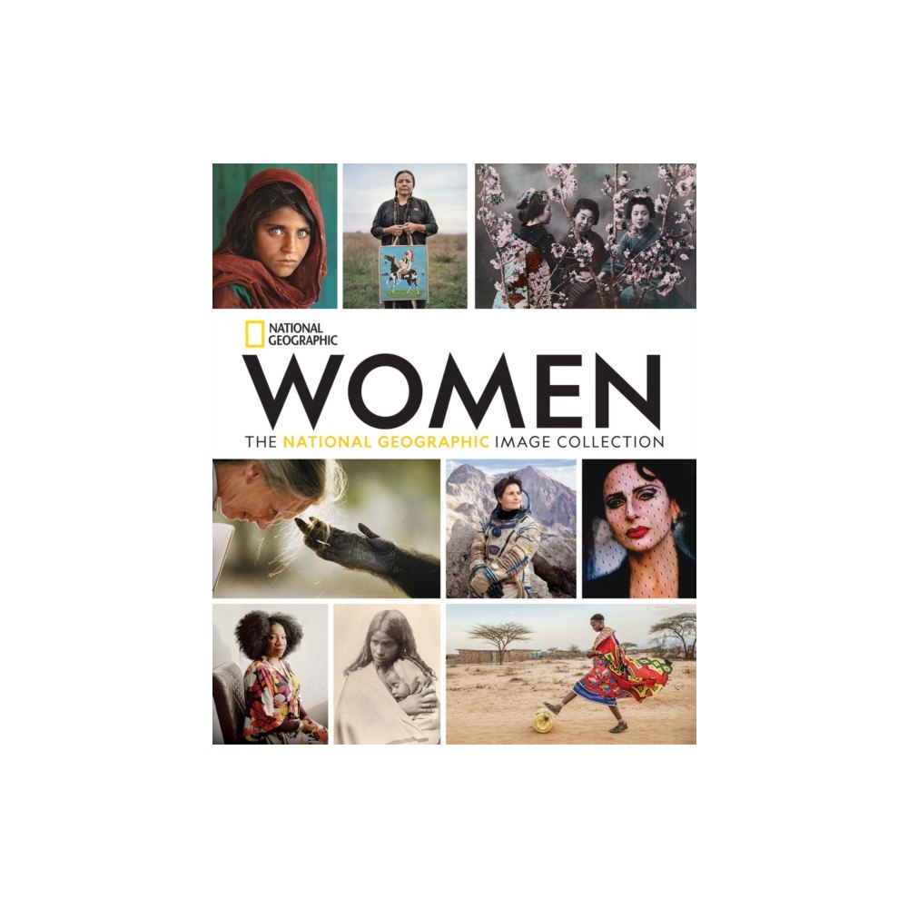 NATIONAL GEOGRAPHIC SOCIETY Women: The National Geographic Image Collection (inbunden, eng)