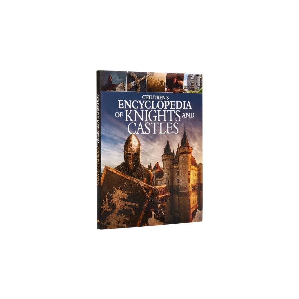 Arcturus publishing ltd Children's Encyclopedia of Knights and Castles (inbunden, eng)