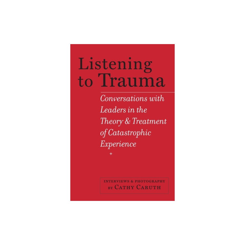 Johns Hopkins University Press Listening to Trauma (häftad, eng)