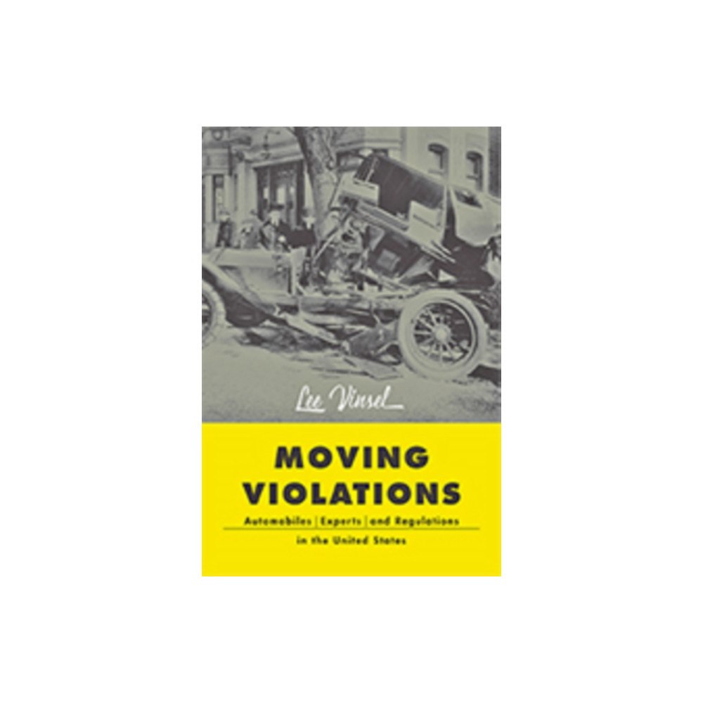 Johns Hopkins University Press Moving Violations (inbunden, eng)