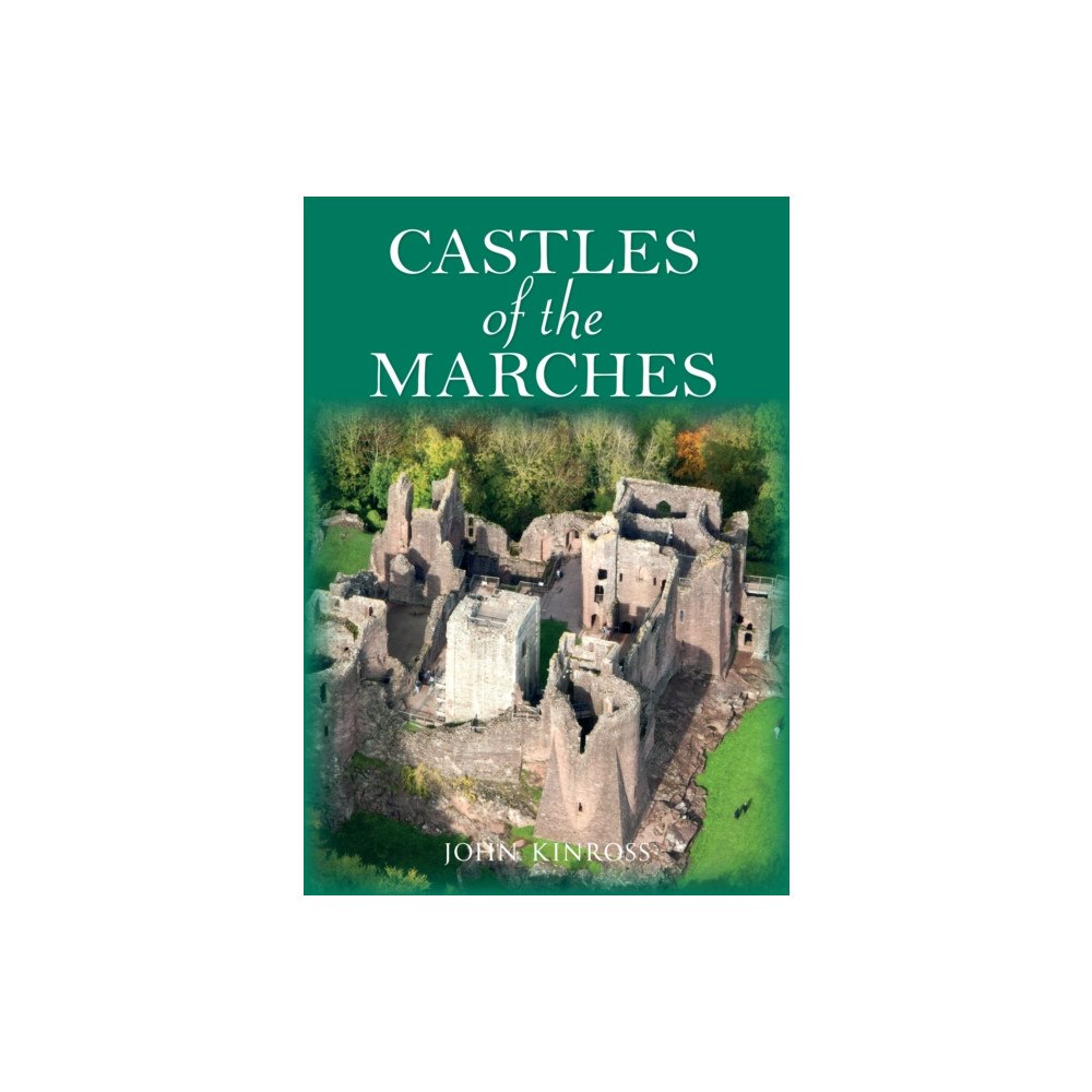 Amberley Publishing Castles of the Marches (häftad, eng)