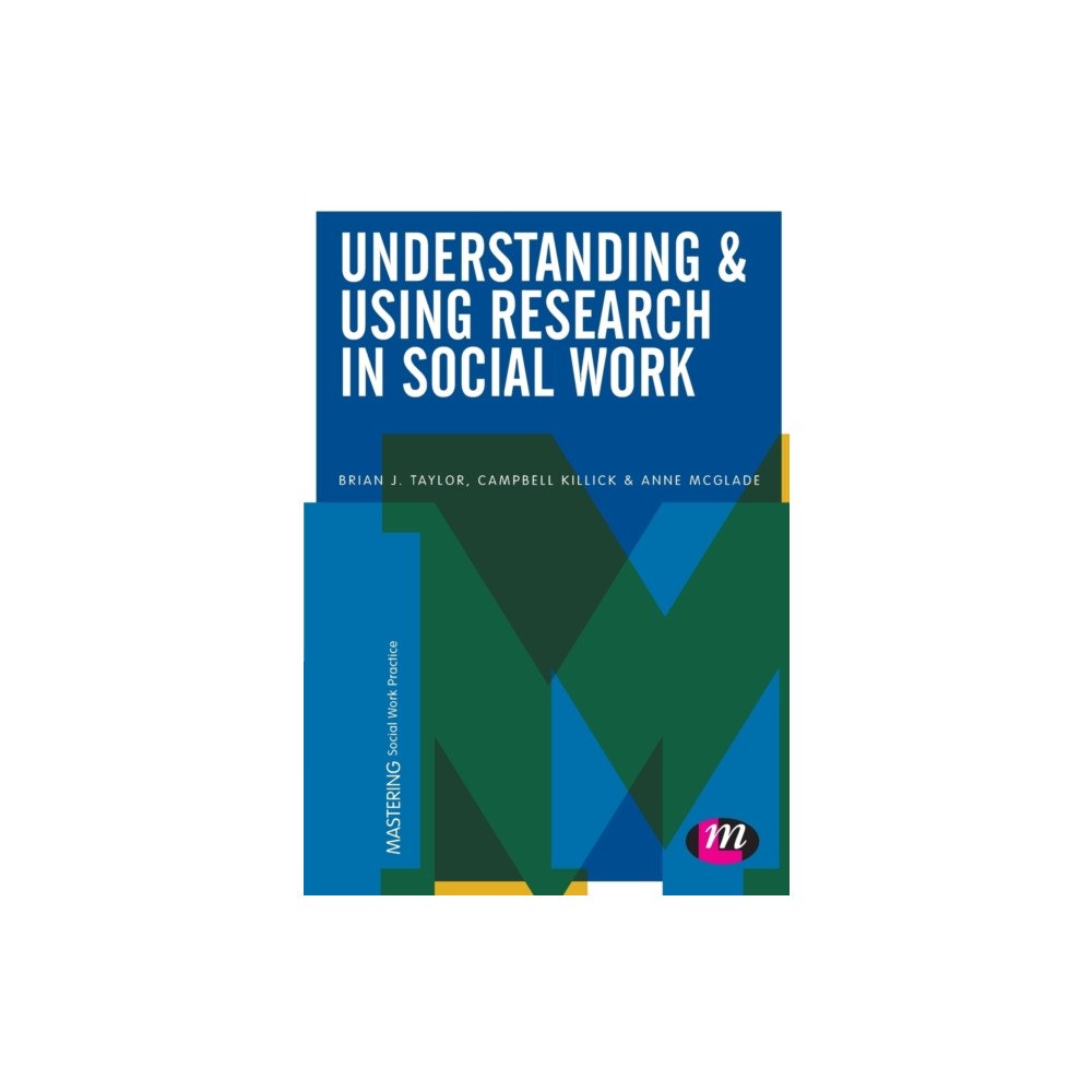 Sage Publications Ltd Understanding and Using Research in Social Work (häftad, eng)
