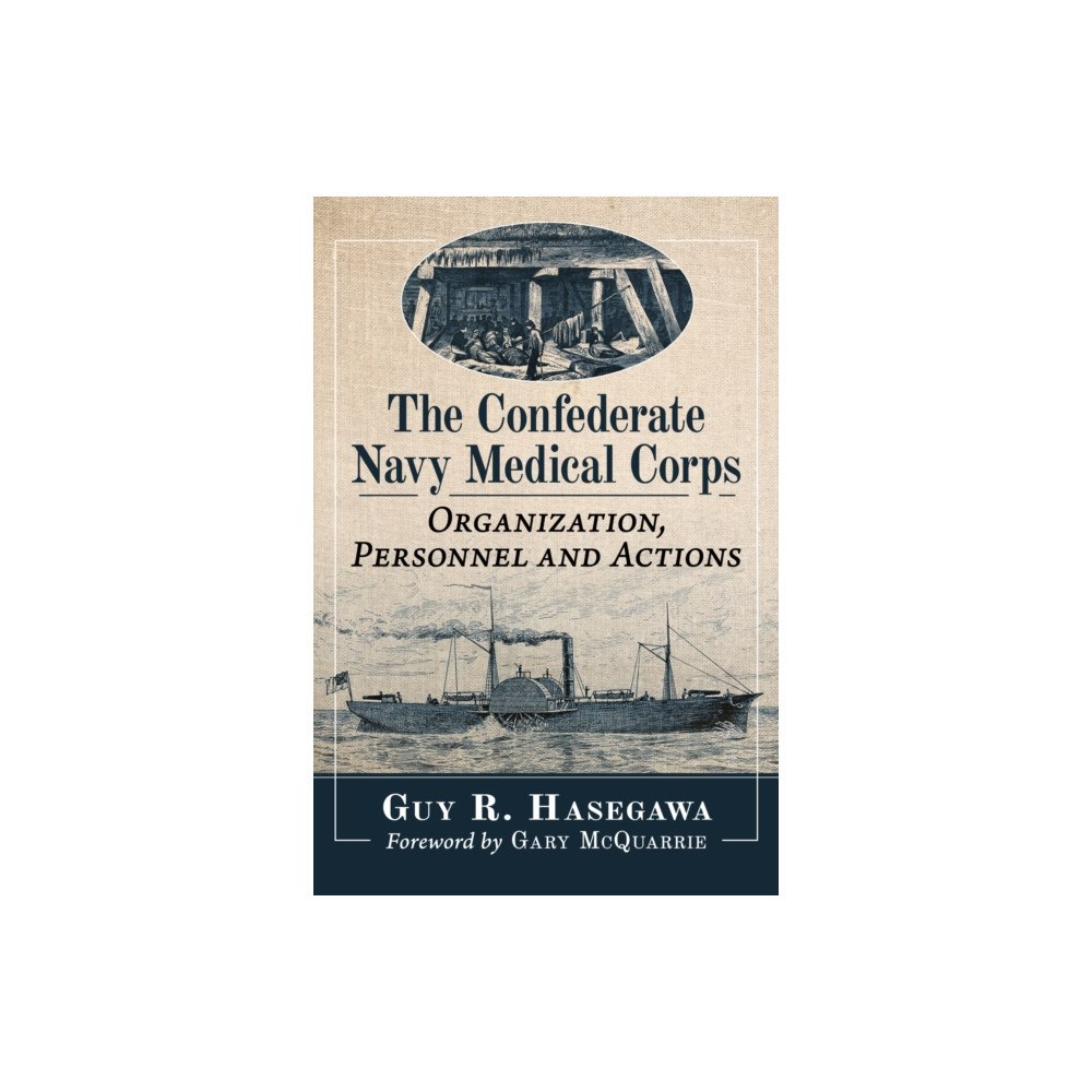 McFarland & Co Inc The Confederate Navy Medical Corps (häftad, eng)