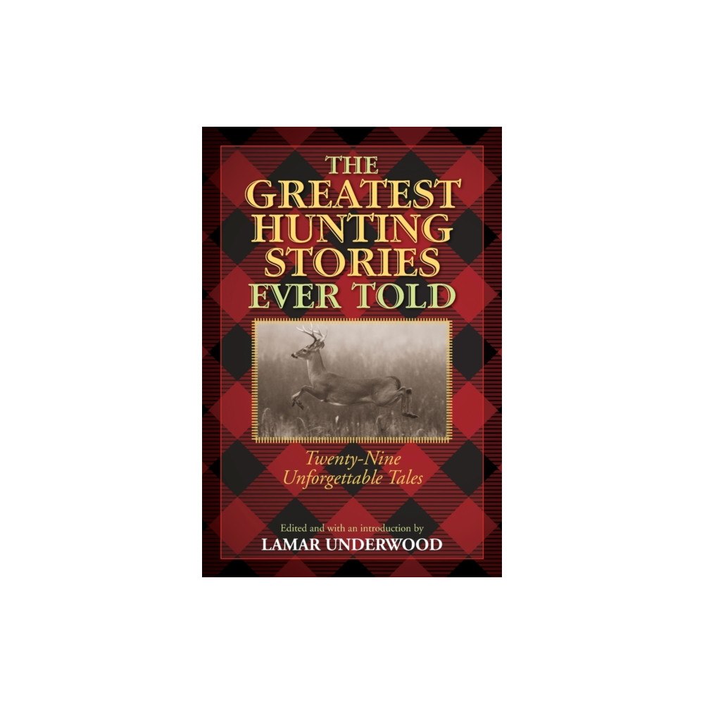 Rowman & littlefield The Greatest Hunting Stories Ever Told (häftad, eng)