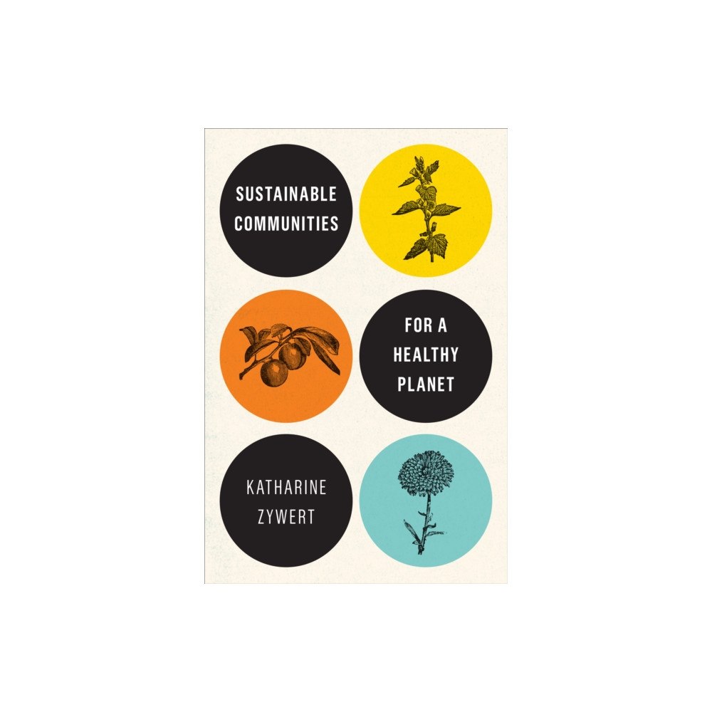 University of Toronto Press Sustainable Communities for a Healthy Planet (häftad, eng)
