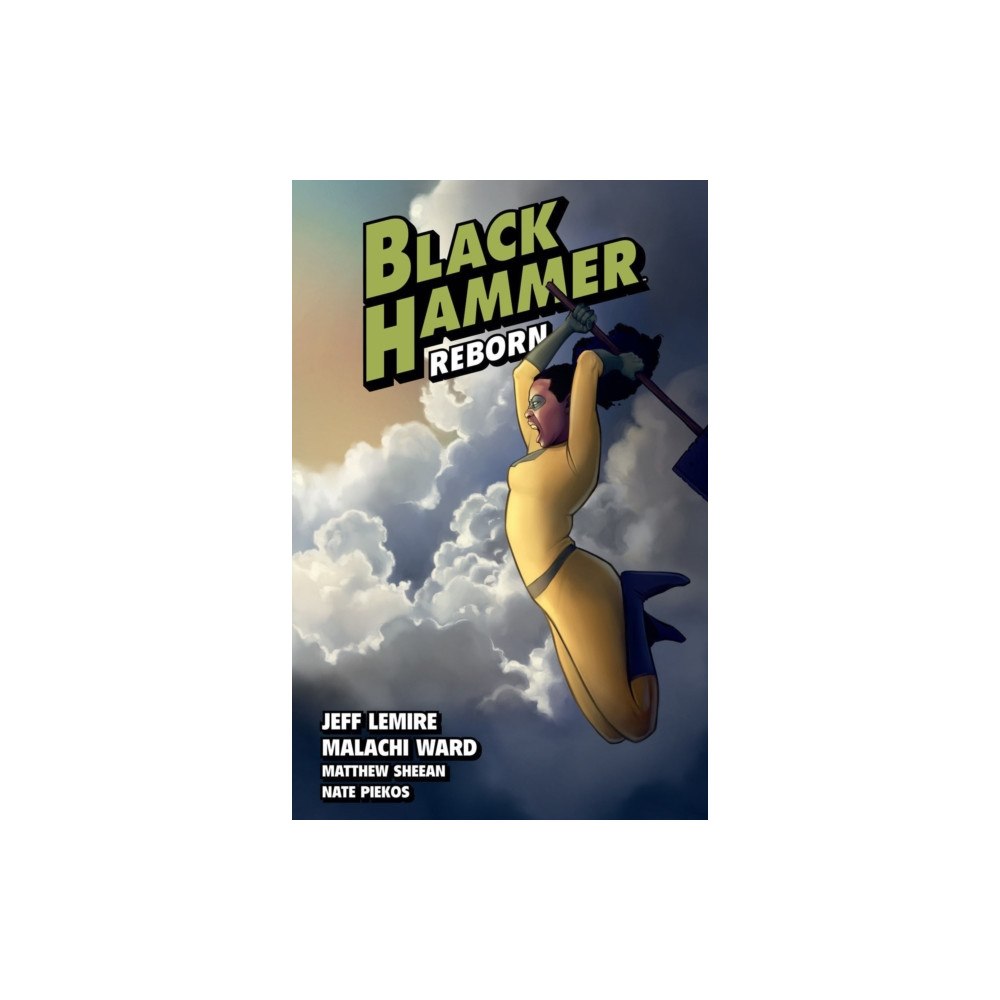Dark Horse Comics,U.S. Black Hammer Volume 6: Reborn Part Two (häftad, eng)