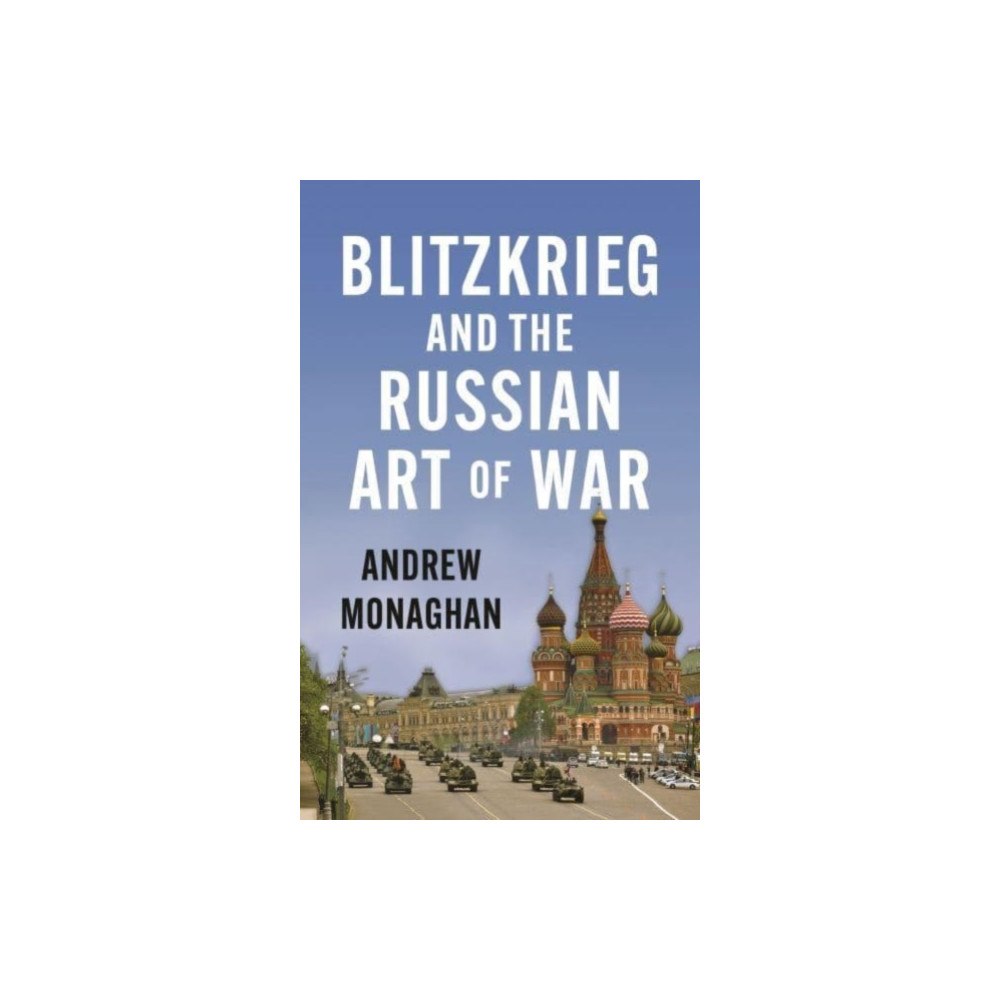Manchester university press Blitzkrieg and the Russian Art of War (häftad, eng)