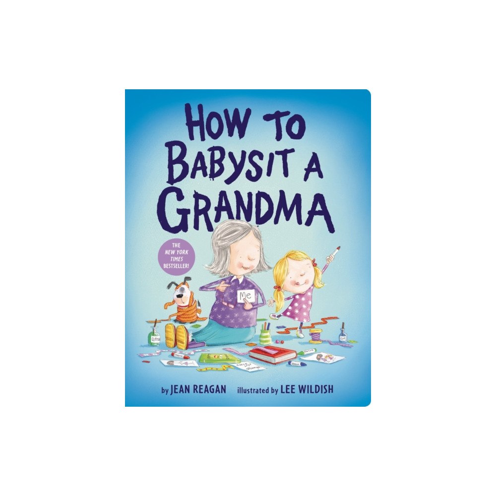 Random House Childrens Books How to Babysit a Grandma (bok, board book, eng)