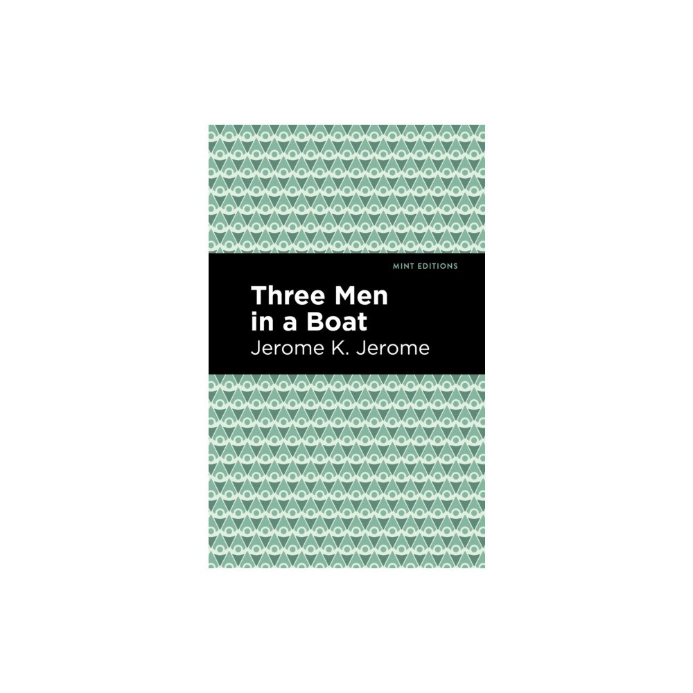 Mint Editions Three Men in a Boat (häftad, eng)