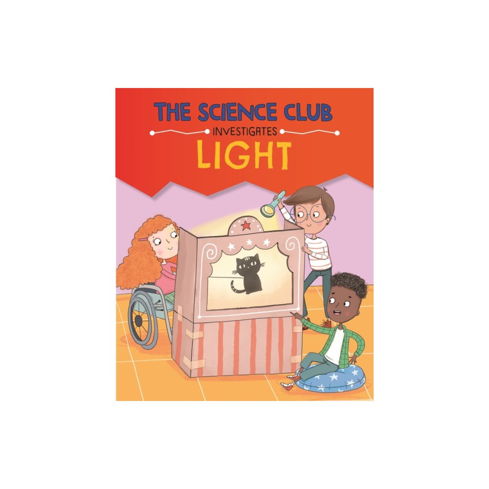 Hachette Children's Group The Science Club Investigates: Light (inbunden, eng)